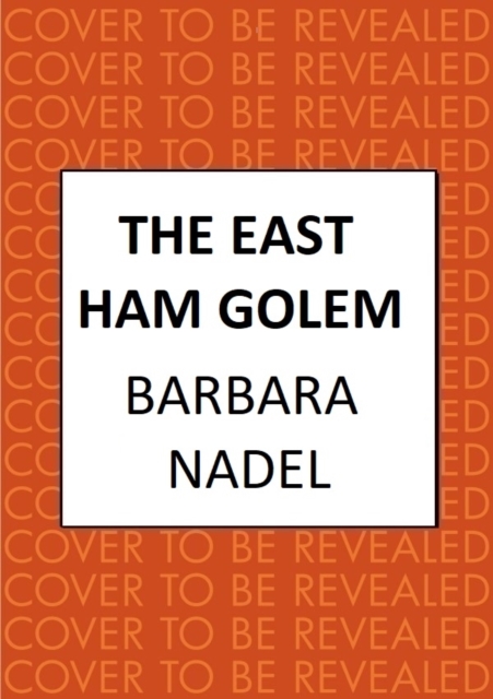 East Ham Golem - Barbara (author) Nadel