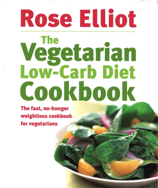 Vegetarian Low-Carb Diet Cookbook - Rose Elliot