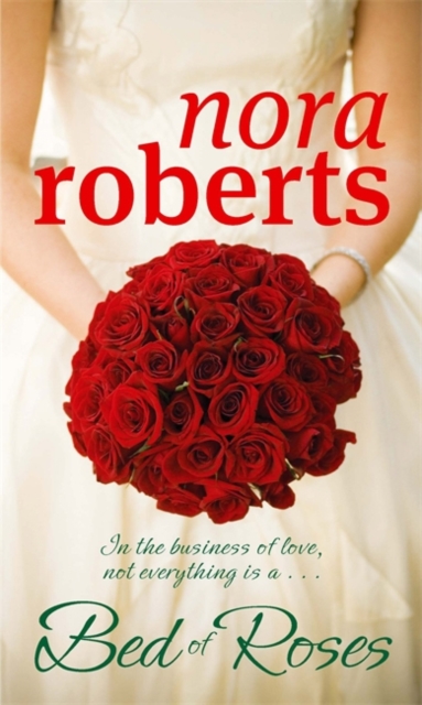 Bed Of Roses - Nora Roberts