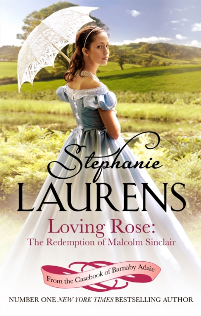 Loving Rose: The Redemption of Malcolm Sinclair - Stephanie Laurens