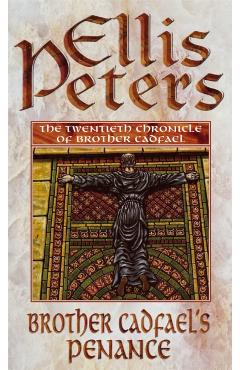 Coperta cărții 'Brother Cadfael's Penance - Ellis Peters'
