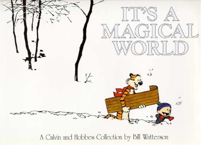 It's A Magical World - Bill Watterson