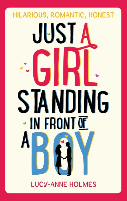 Just a Girl, Standing in Front of a Boy - Lucy-anne Holmes