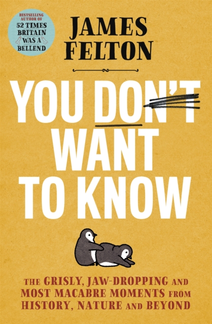 You Don't Want to Know - James Felton