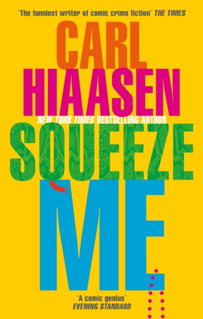 Squeeze Me - Carl Hiaasen