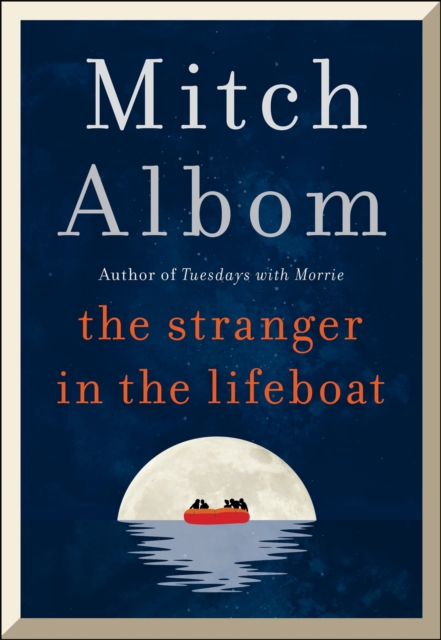 Stranger in the Lifeboat - Mitch Albom