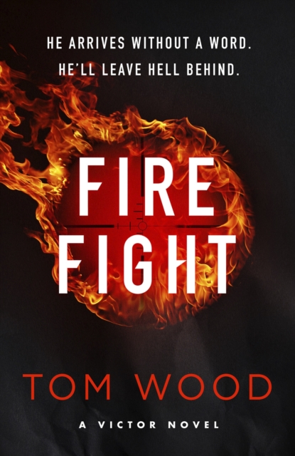 Firefight - Tom Wood