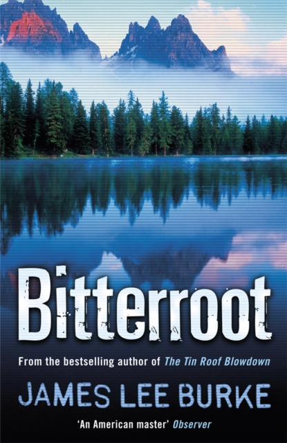 Bitterroot - James Lee (author) Burke