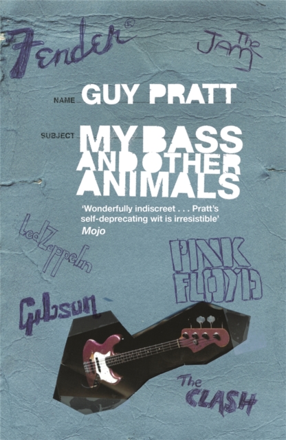 My Bass and Other Animals - Guy Pratt