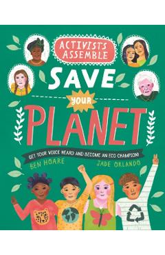Coperta cărții 'Activists Assemble - Save Your Planet - Ben Hoare'