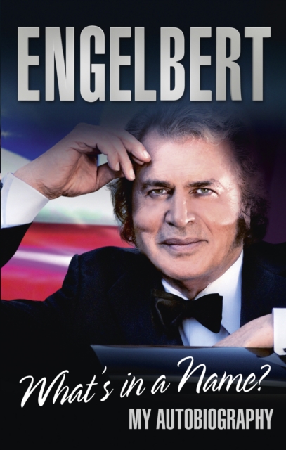 Engelbert - What's In A Name? - Engelbert Humperdinck