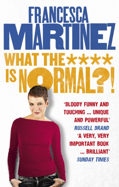 What the **** is Normal?! - Francesca Martinez