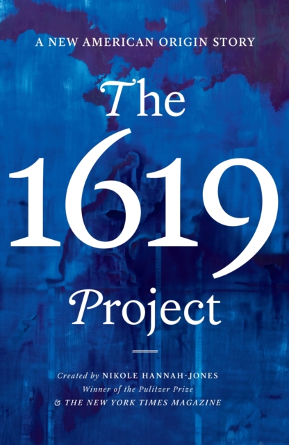 1619 Project - Nikole|the New York Times Magazine Hannah-jones