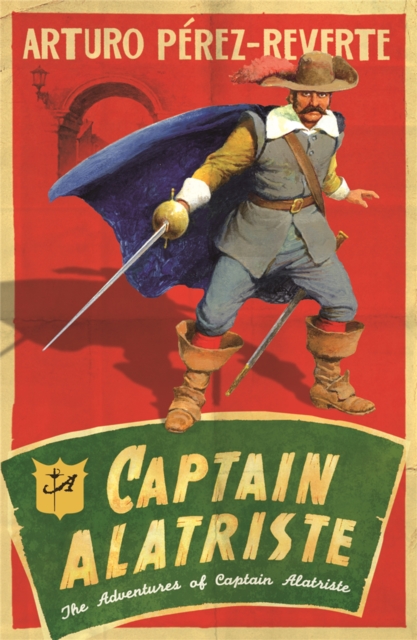 Captain Alatriste - Arturo Perez-reverte