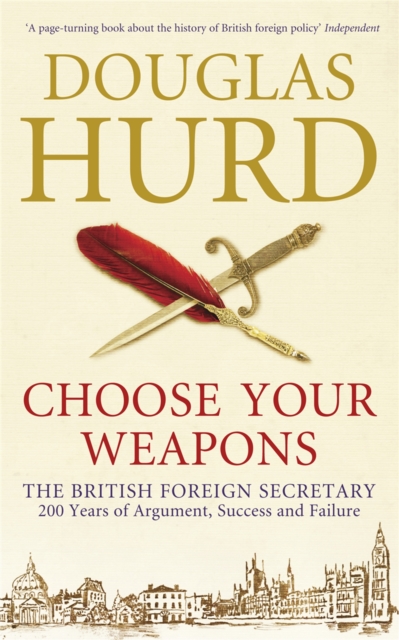 Choose Your Weapons - Douglas Hurd