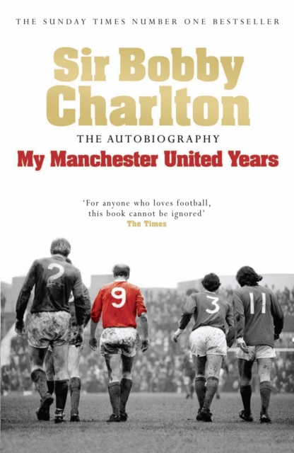 My Manchester United Years - Bobby Charlton