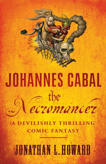 Johannes Cabal the Necromancer - Jonathan L. Howard