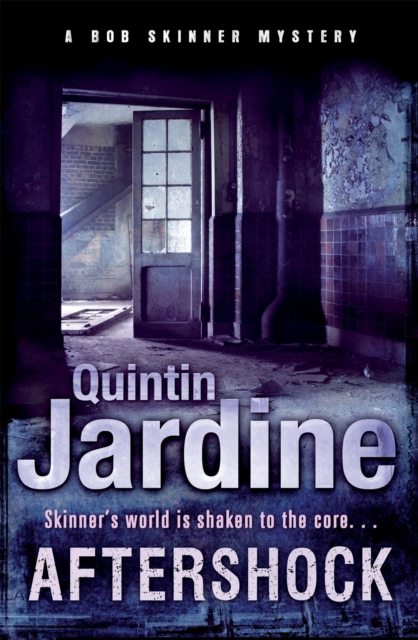 Aftershock (Bob Skinner series, Book 18) - Quintin Jardine