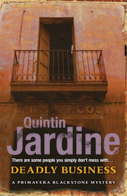 Deadly Business (Primavera Blackstone series, Book 4) - Quintin Jardine