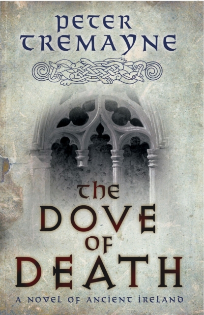 Dove of Death (Sister Fidelma Mysteries Book 20) - Peter Tremayne