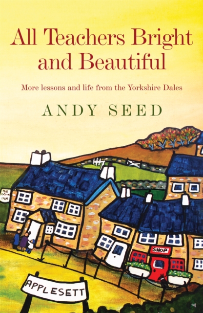 All Teachers Bright and Beautiful (Book 3) - Andy Seed