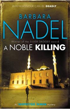 Poza produsului Noble Killing (Inspector Ikmen Mystery 13) - Barbara Nadel
