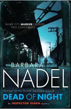 Poza produsului Dead of Night (Inspector Ikmen Mystery 14) - Barbara Nadel