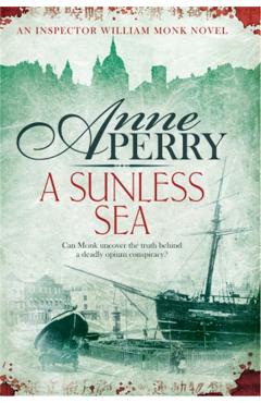 Coperta cărții 'Sunless Sea (William Monk Mystery, Book 18) - Anne Perry'