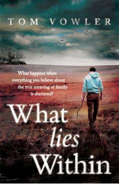 Coperta cărții 'What Lies Within - Tom Vowler'