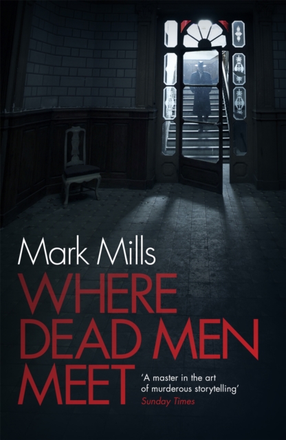 Where Dead Men Meet - Mark Mills