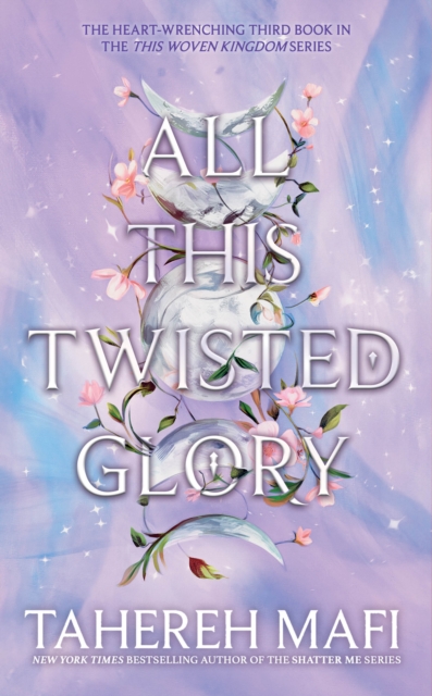 All This Twisted Glory - Tahereh Mafi