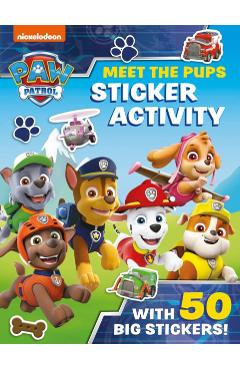 Coperta cărții 'Paw Patrol: Meet the Pups Sticker Activity -'