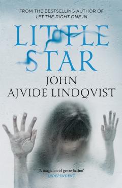 Coperta cărții 'Little Star - John Ajvide Lindqvist'