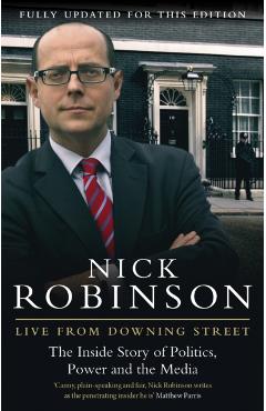 Poza produsului Live From Downing Street - Nick Robinson