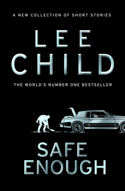 Safe Enough - Lee Child