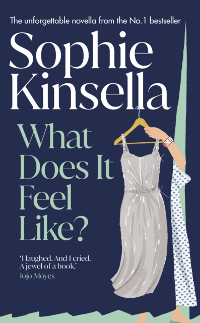 What Does it Feel Like? - Sophie Kinsella