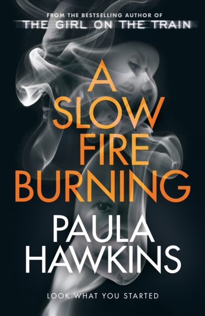 Slow Fire Burning - Paula Hawkins