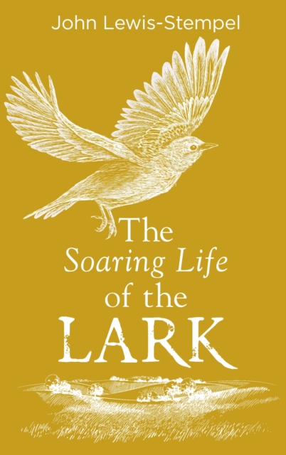 Soaring Life of the Lark - John Lewis-stempel