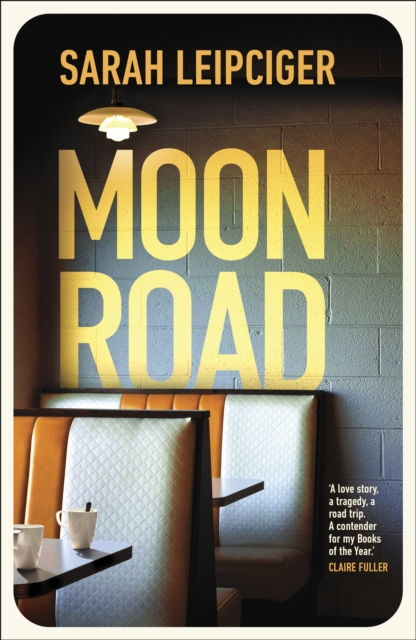 Moon Road - Sarah Leipciger