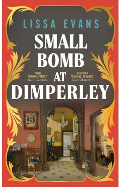 Poza produsului Small Bomb At Dimperley - Lissa Evans