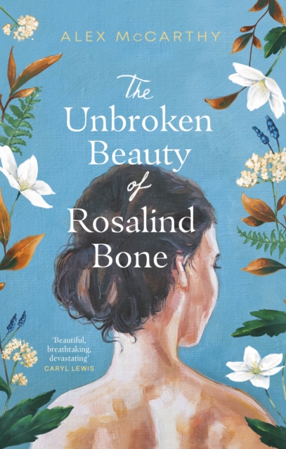 Unbroken Beauty of Rosalind Bone - Alex Mccarthy