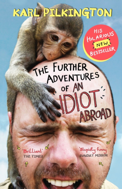 Further Adventures of An Idiot Abroad - Karl Pilkington