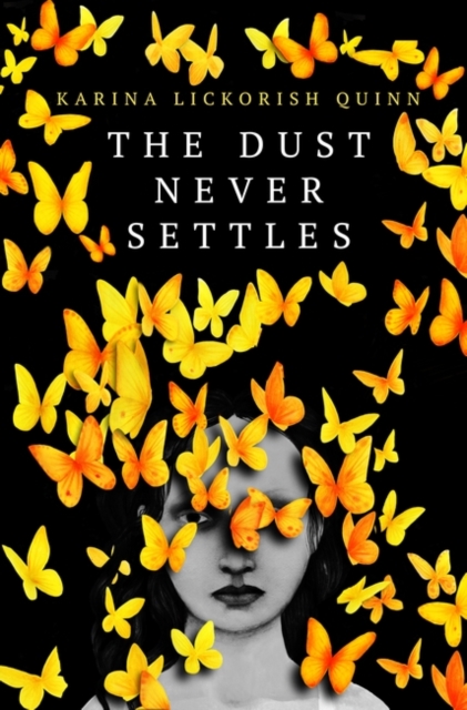 Dust Never Settles - Karina Lickorish Quinn