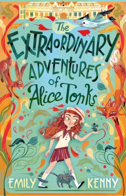 Extraordinary Adventures of Alice Tonks - Emily Kenny