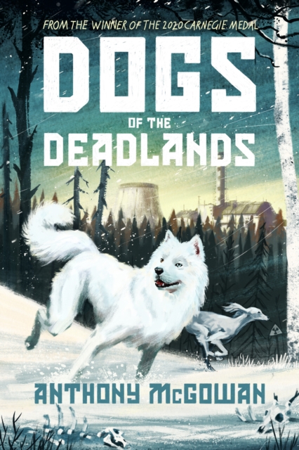 Dogs of the Deadlands - Anthony Mcgowan