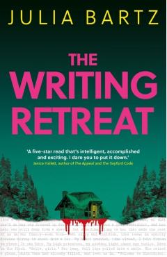 Coperta cărții 'Writing Retreat: A New York Times bestseller - Julia Bartz'