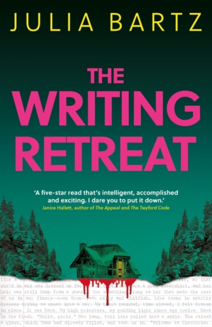 Writing Retreat: A New York Times bestseller - Julia Bartz