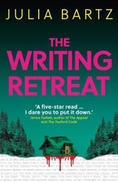 Coperta cărții 'Writing Retreat: A New York Times bestseller - Julia Bartz'