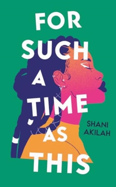 For Such a Time as This - Shani Akilah