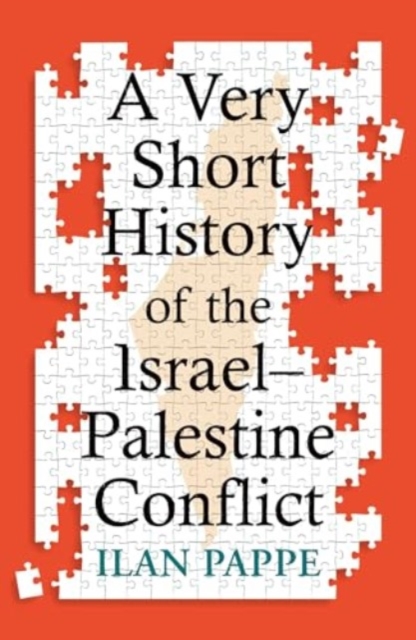 Very Short History of the Israel?Palestine Conflict - Ilan Pappe